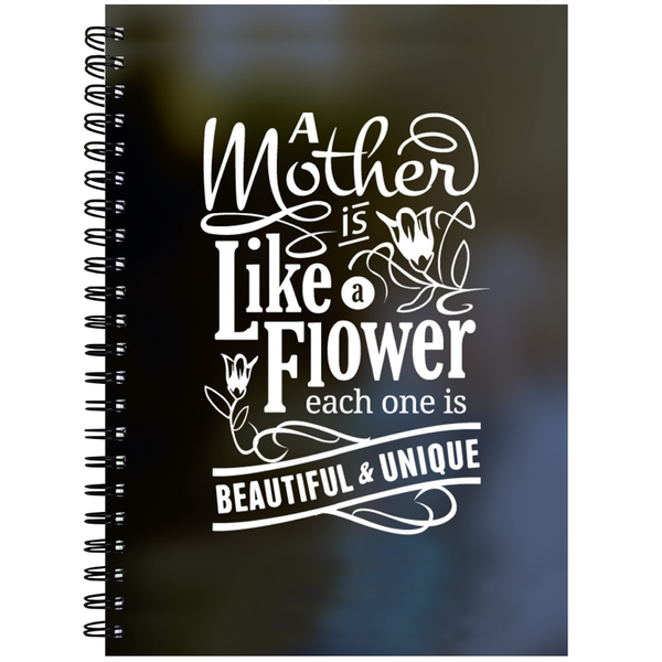 A Mother is like a Flower - 7302 - Notebook