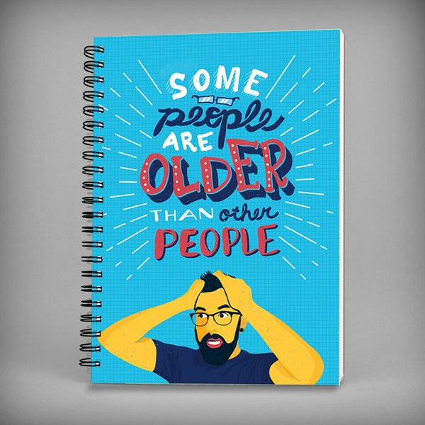 Some People Are Older Than Other People Spiral Notebook - 7423