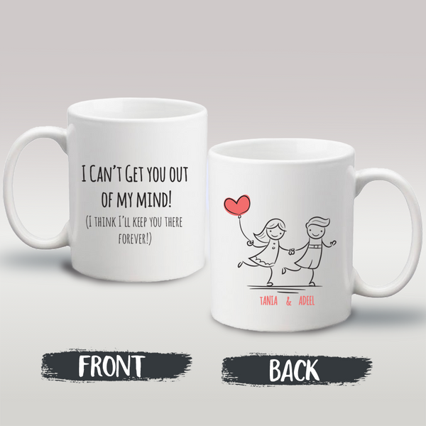 Can't Get You Out Of My Mind -  Couple Name Mug - 5228