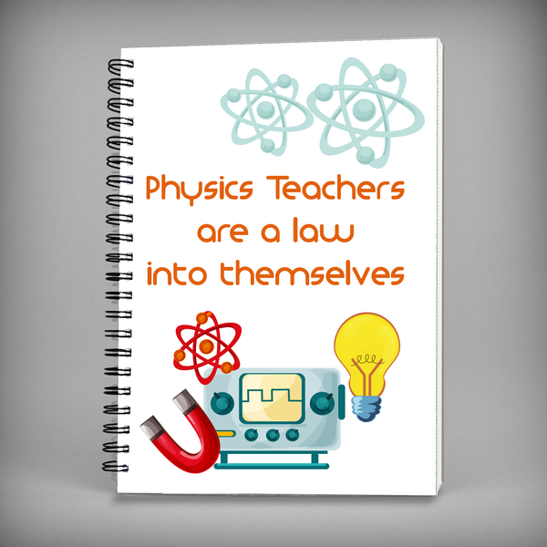 Physics Teachers Are A Law Into Themselves Spiral Notebook - 7488