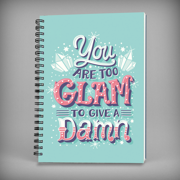 You're Too Glam To Give A Damns- 7651