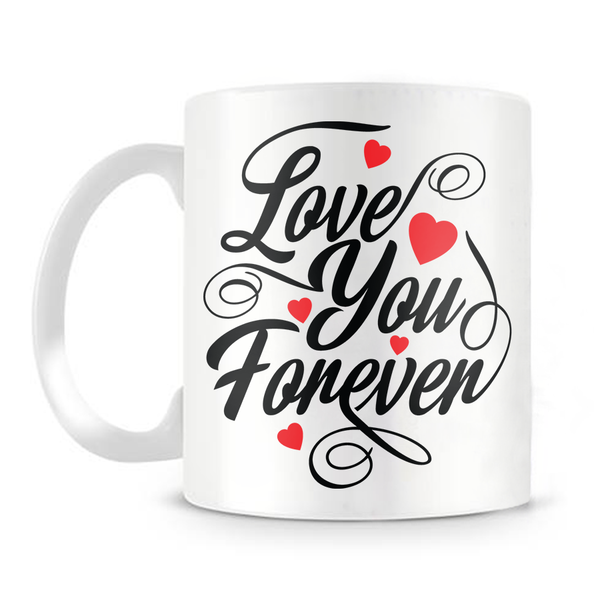 Love You Forever Mug - 5175