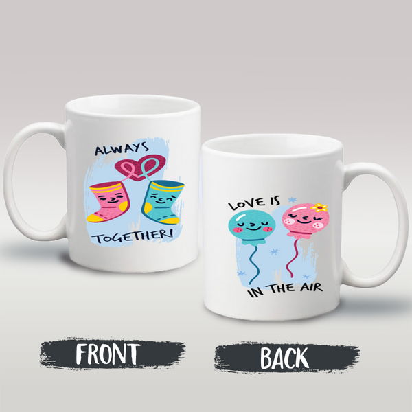 Always Together - Love Is In The Air - Front & Back Design Mug - Couple Mug - 5212