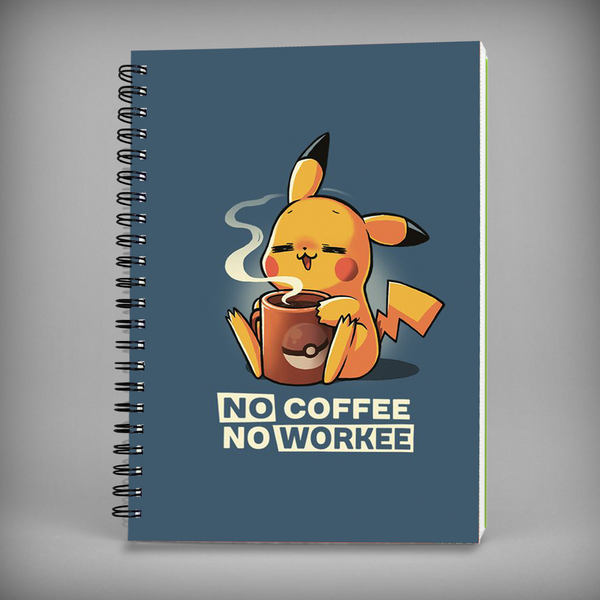 No Coffee No Workee Spiral Notebook - 7626