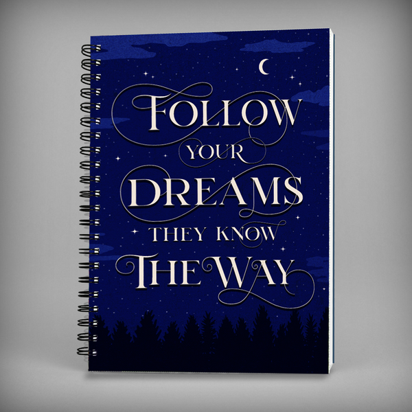 Follow Your Dreams Spiral Notebook - 7654