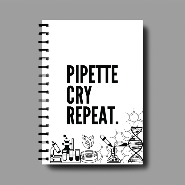 Pipette, Cry, Repeat  Notebook-7732